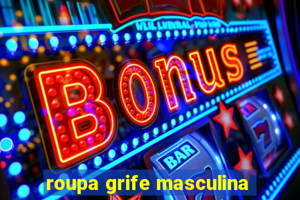 roupa grife masculina